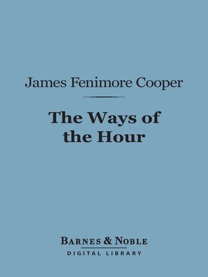 cover image of The Ways of the Hour (Barnes & Noble Digital Library)